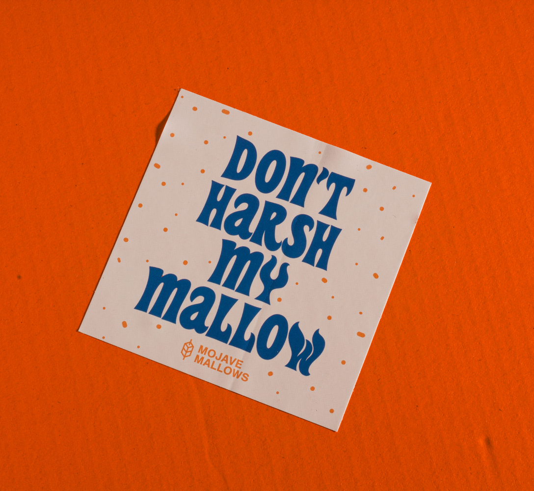 Don't Harsh My Mallow Sticker